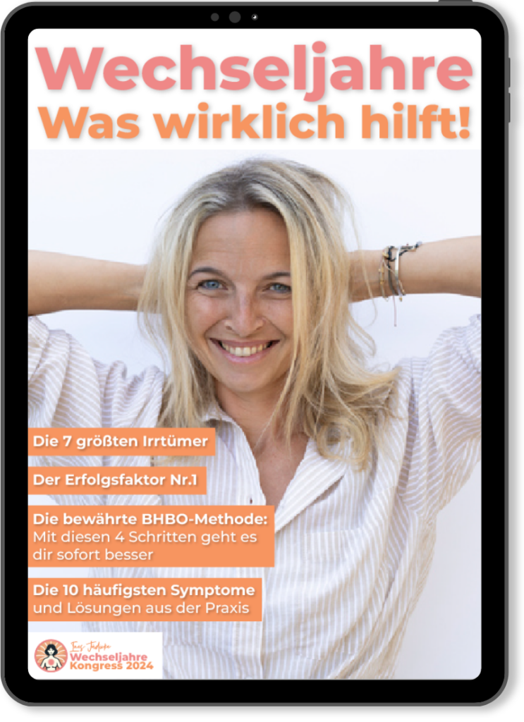 Wechseljahre: Was wirklich Hilft! (FREE GUIDE - Wechseljahre-Kongress - Ines Jädicke)